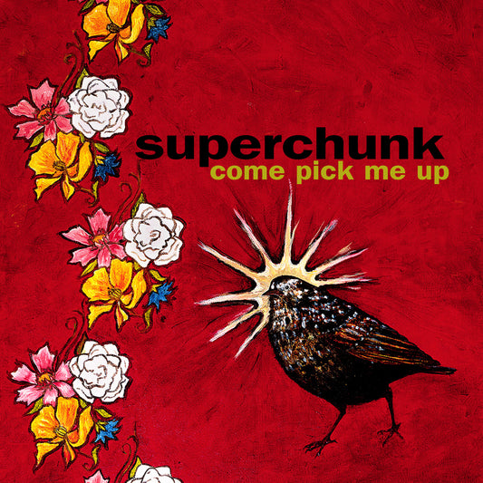 SUPERCHUNK - COME PICK ME UP (ORIGINAL US PRESSING)
