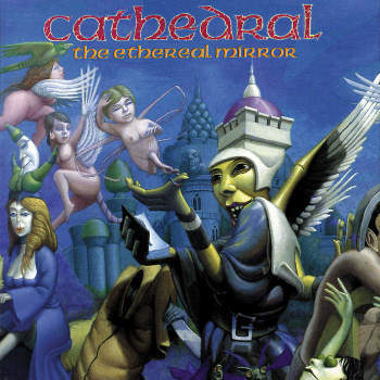 CATHEDRAL - THE ETHEREAL MIRROR