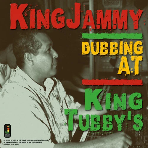 KING JAMMYS - DUBBING AT KING TUBBY’S