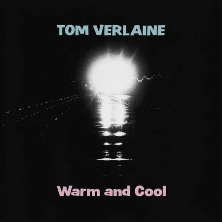 TOM VERLAINE - WARM & COOL(PINK EDITION)