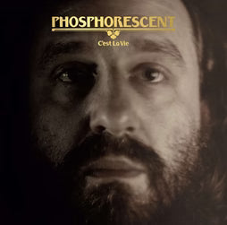 PHOSPHORESCENT - C’EST LA VIE LTD EDITION COLOURED VINYL
