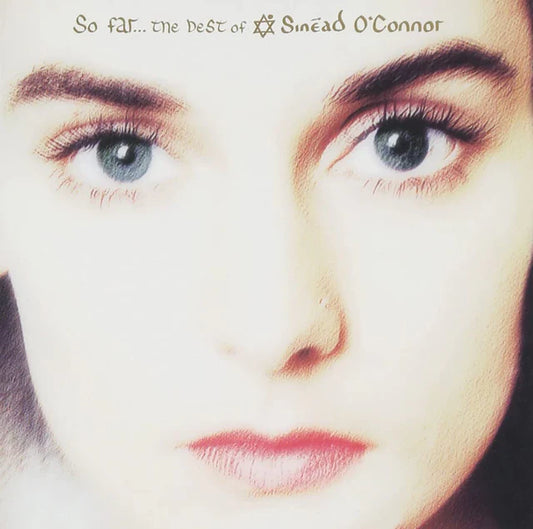 SINEAD O CONNOR - SO FAR; THE BEST OF….2LP