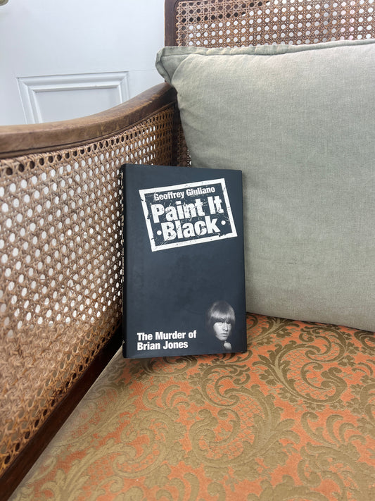 PAINT IT BLACK - THE MURDER OF BRIAN JONES BY GEOFFREY GIULIANO