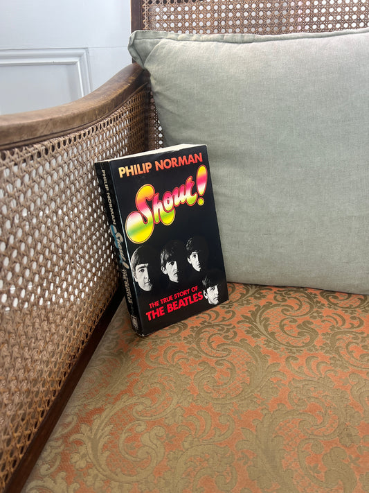 SHOUT - THE TRUE STORY OF THE BEATLES  BY PHILIP NORMAN