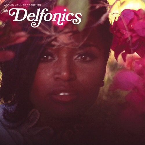 THE DELFONICS & ADRIAN YOUNGE - ADRAIN YOUNGE PRESENTS; THE DELFONICS