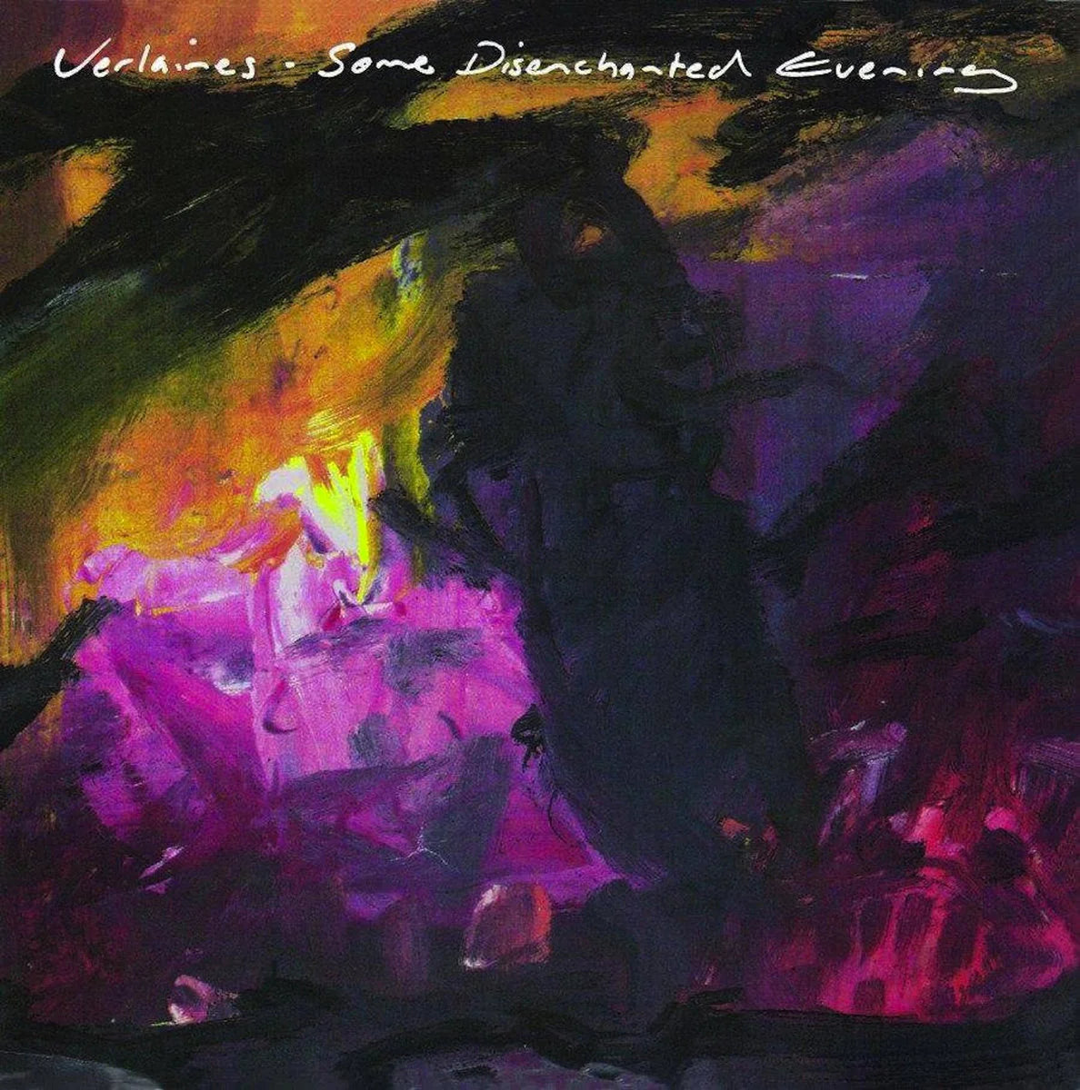 THE VERLAINES - SOME DISENCHANTED EVENING