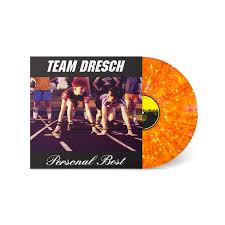 TEAM DRESCH - PERSONAL BEST (INDIE EXCLUSIVE TRACK & FIELD ORANGE VINYL)