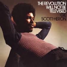 GIL SCOT HERON - THE REVOLUTION WILL NOT BE TELEVISED