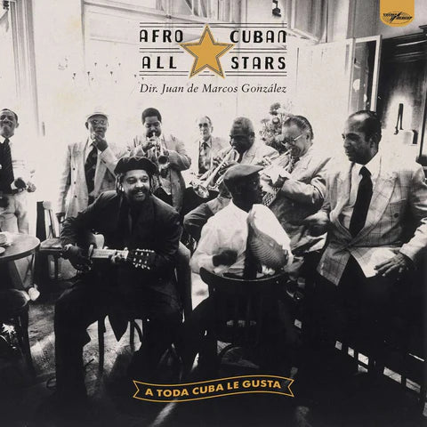 AFRO CUBAN ALL STARS - A TODA CUBA LE GUSTA