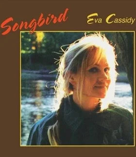 EVA CASSIDY - SONGBIRD