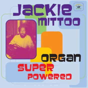 JACKIE MITTOO - ORGAN SUPER POWERED