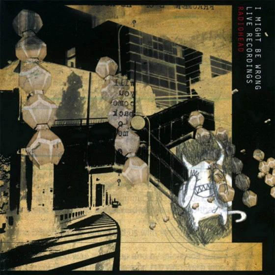 RADIOHEAD - I MIGHT BE WRONG(LIVE RECORDINGS)