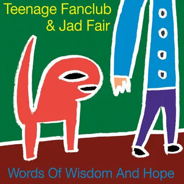 TEENAGE FANCLUB & JAD FAIR - WORDS OF WISDOM AND HOPE LP & 7”