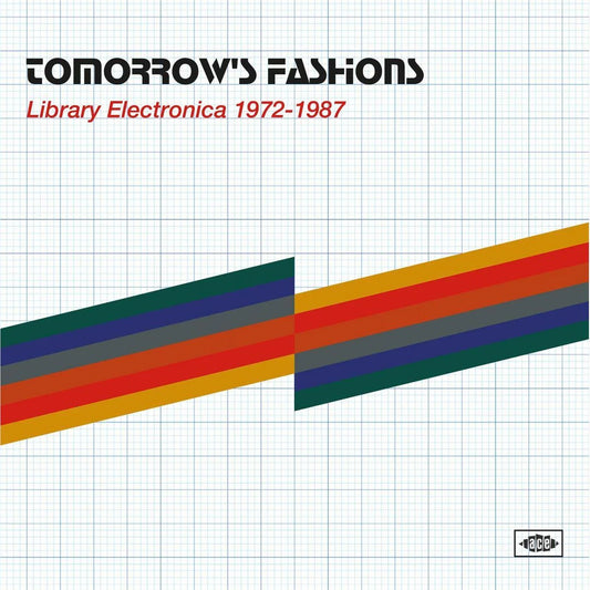 TOMORROW’S FASHIONS; LIBRARY ELECTRONICA 1972-1987 - VARIOUS ARTISTS 2LP