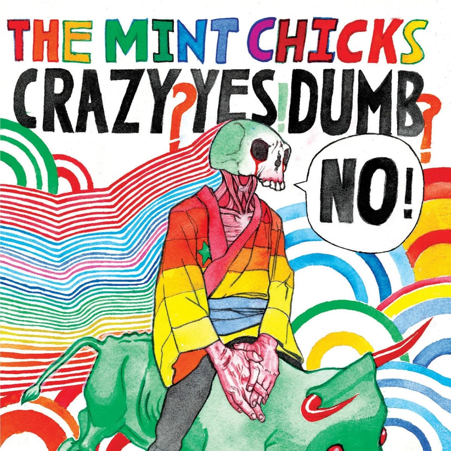 THE MINT CHICKS - CRAZY? YES!DUMB? NO! LTD EDITION WHITE VINYL