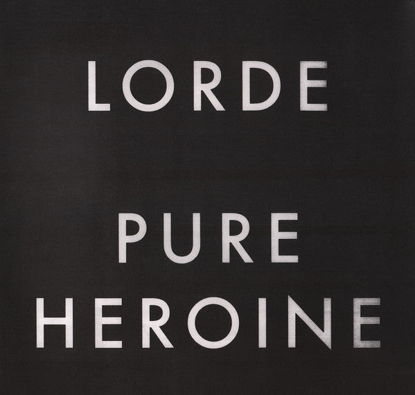 LORDE - PURE HEROINE