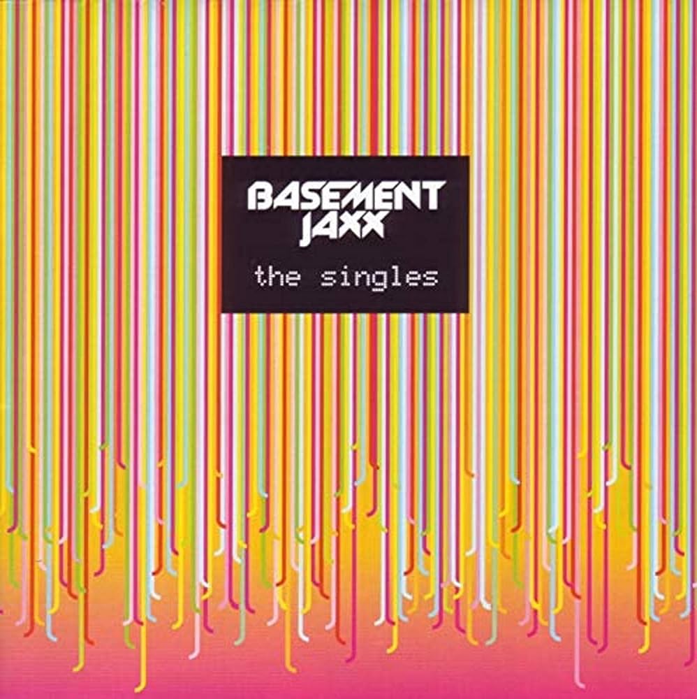 BASEMENT JAXX - SINGLES