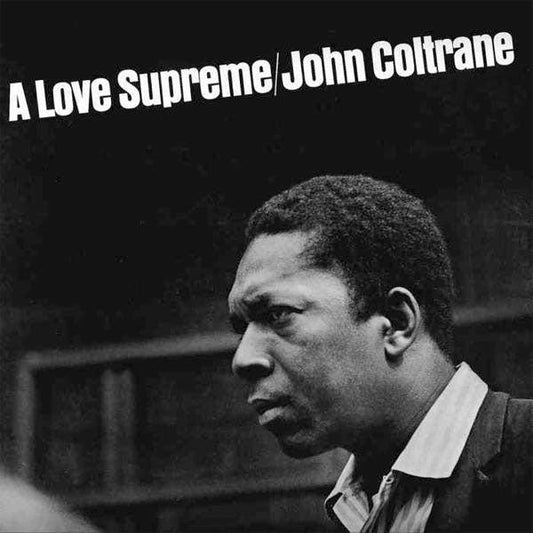 JOHN COLTRANE - A LOVE SUPREME