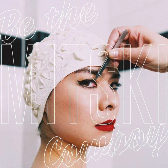 MITSKI - BE THE COWBOY