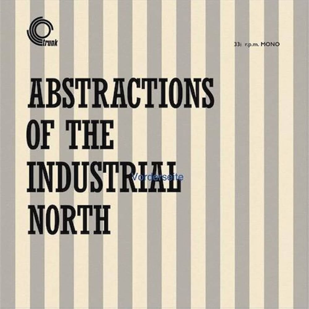 BASIL KIRCHIN - ABSTRACTIONS OF THE INDUSTRIAL NORTH