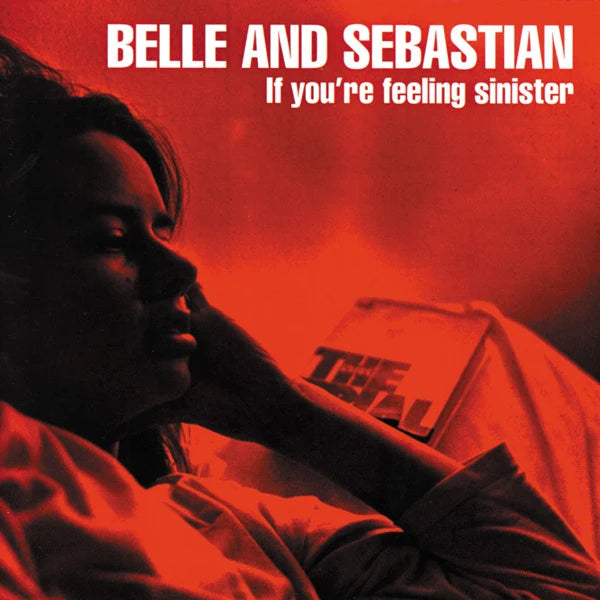 BELLE & SEBASTIAN - IF YOU'RE FEELING SINISTER