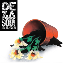 DE LA SOUL - DE LA SOUL IS DEAD