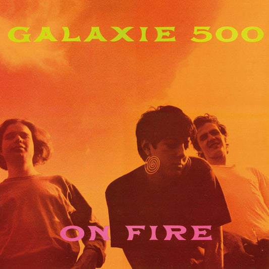 GALAXIE 500 - ON FIRE