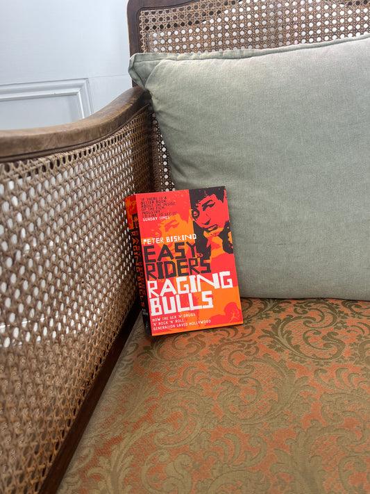 EASY RIDERS, RAGING BULLS - HOW THE SEX ’N' DRUGS ’N’ ROCK’N’ ROLL GENERATION SAVED HOLLY BY PETER BISKIND