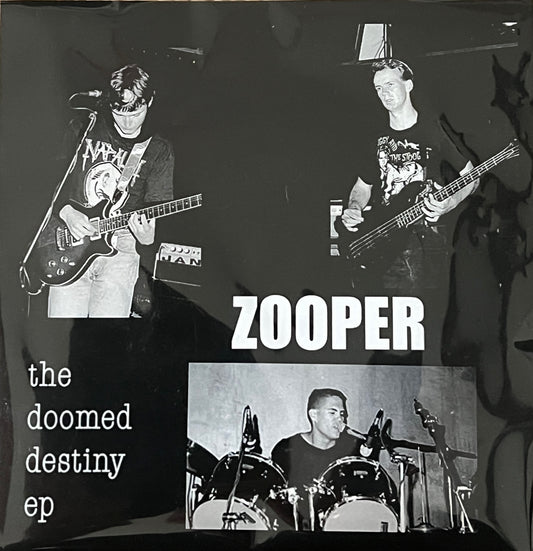 ZOOPER - THE DOOMED DESTINY EP LTD EDITION 7” (ONLY 50 PRESSED!)