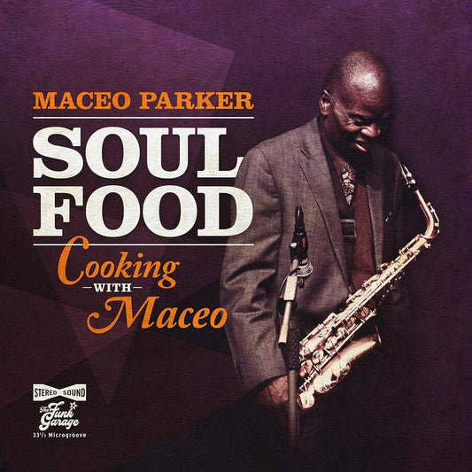 MACEO PARKER - SOUL FOOD - COOKING WITH MACEO