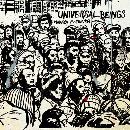 MAKAYA MCCRAVEN - UNIVERSAL BEINGS 2LP