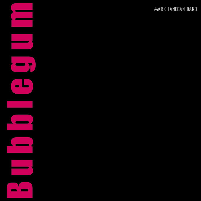 MARK LANEGAN - BUBBLEGUM