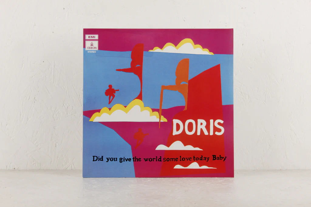 DORIS - DID YOU GIVE THE WORLD SOME LOVE TODAY?