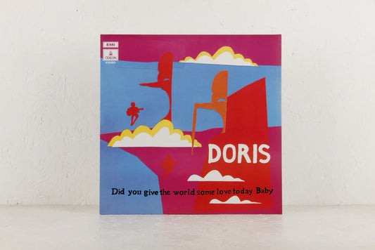 DORIS - DID YOU GIVE THE WORLD SOME LOVE TODAY?