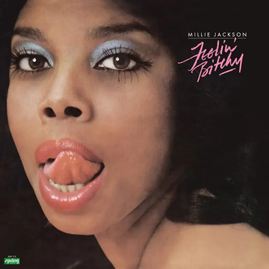 MILLIE JACKSON - FEELIN’ BITCHY
