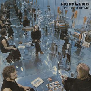 FRIPP & ENO - NO PUSSYFOOTING