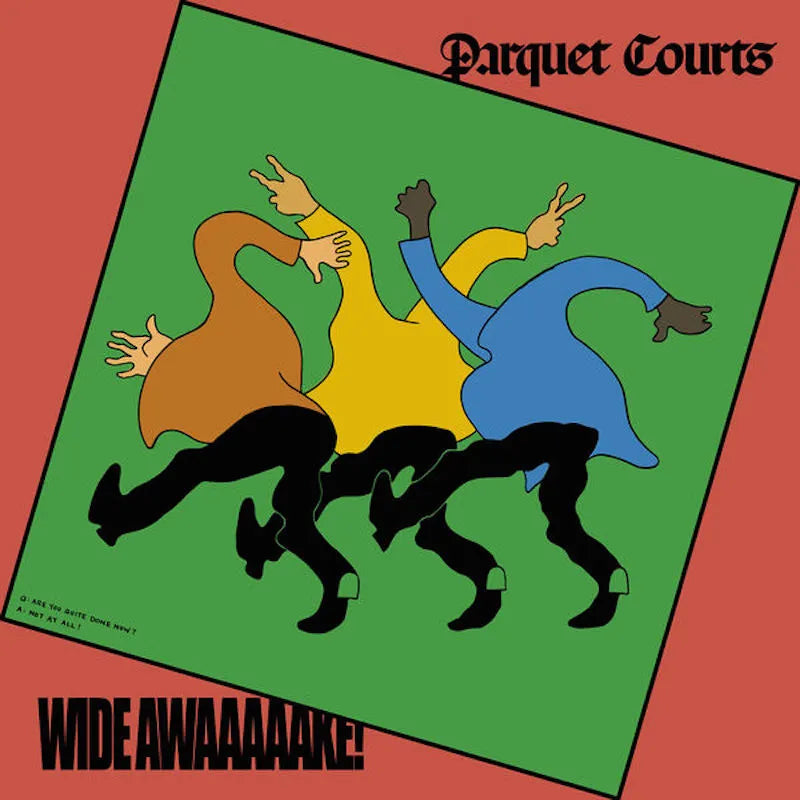 PARQUET COURTS - WIDE AWAKE