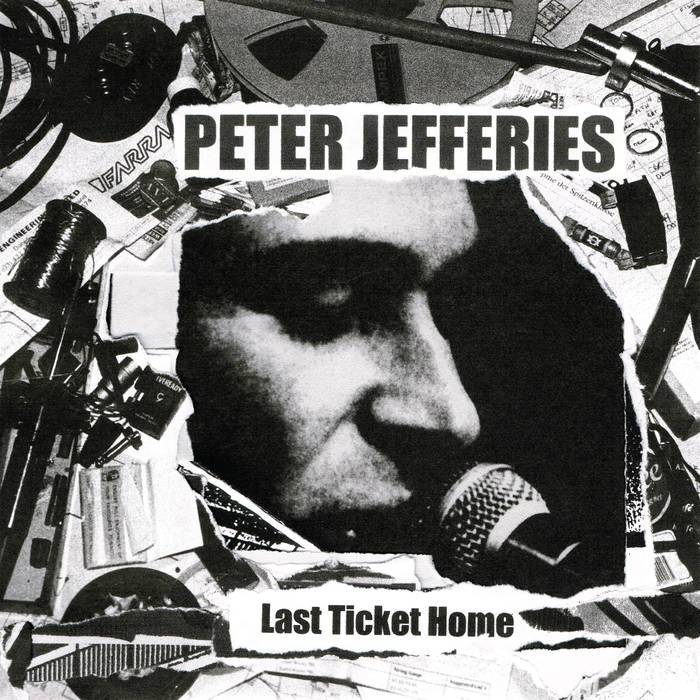 PETER JEFFRIES - LAST TICKET HOME
