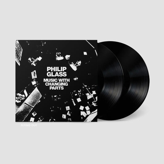 PHILIP GLASS - MUSIC WITH CHANGING PARTS 2LP