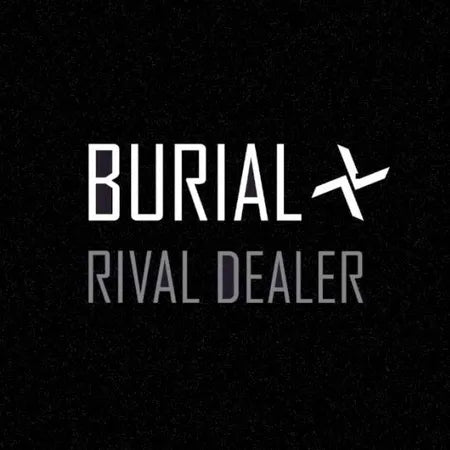 BURIAL - RIVAL DEALER