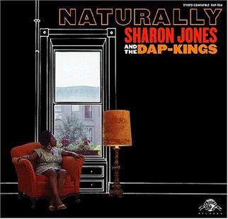 SHARON JONES & THE DAP KINGS - NATURALLY