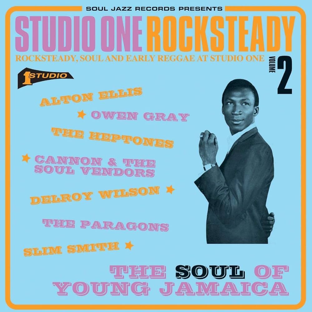 STUDIO ONE SKA ROCKSTEADY 2; THE SOUL OF YOUNG JAMAICA - VARIOUS ARTISTS