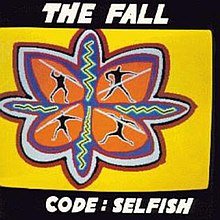 THE FALL - CODE SELFISH