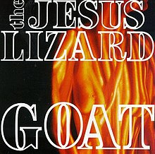 THE JESUS LIZARD - GOAT