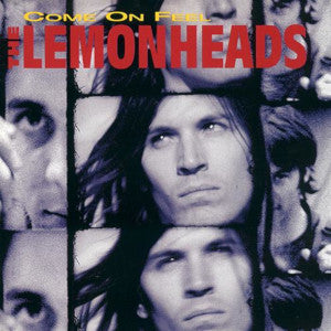 THE LEMONHEADS - COME ON FEEL THE LEMONHEADS