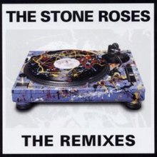 THE STONE ROSES - THE REMIXES