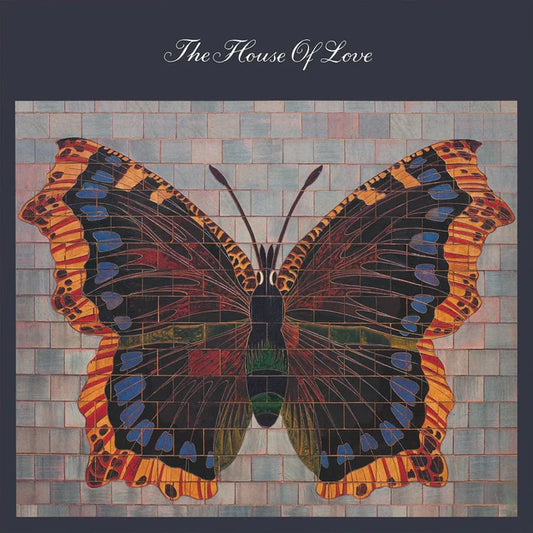 HOUSE OF LOVE - THE HOUSE OF LOVE