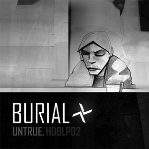 BURIAL - UNTRUE