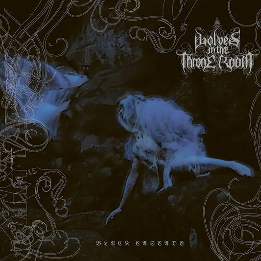 WOLVES IN THE THRONE ROOM - BLACK CASCADE