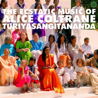 ALICE COLTRANE - WORLD SPIRITUALITY CLASSICS 1: ECSTATIC MUSIC OF TURIYA ALICE COLTRANE